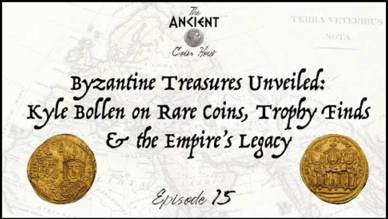 Byzantine Treasures Unveiled: Kyle Bollen on Rare Coins, Trophy Finds & More - Episode 15