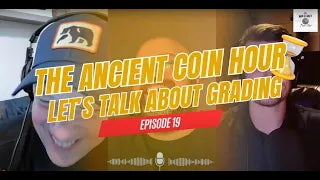 The Ancient Coin Hour: Episode 19 - Why PNC Grading Might Just Change the Game